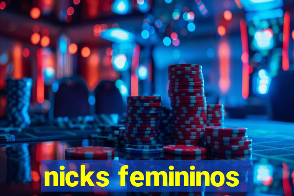 nicks femininos